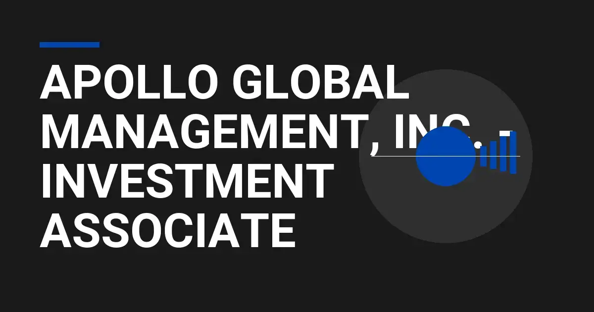 Apollo Global Management, Inc. - Investment Associate