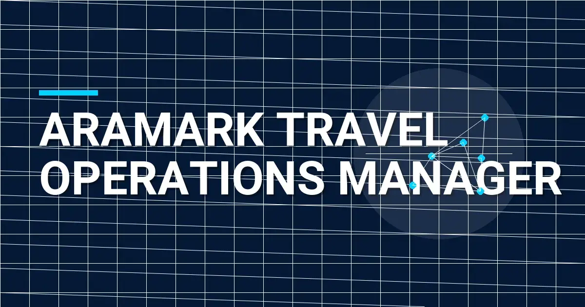 Aramark Travel Operations Manager