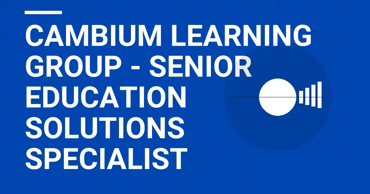 Cambium Learning Group - Senior Education Solutions Specialist