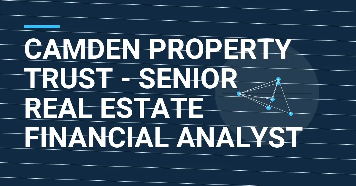 Camden Property Trust - Senior Real Estate Financial Analyst