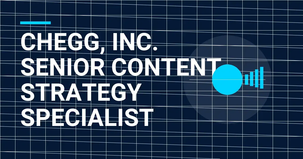 Chegg, Inc. Senior Content Strategy Specialist