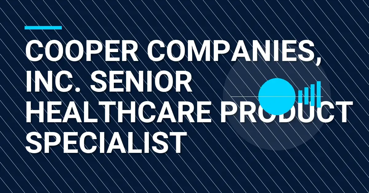 Cooper Companies, Inc. Senior Healthcare Product Specialist
