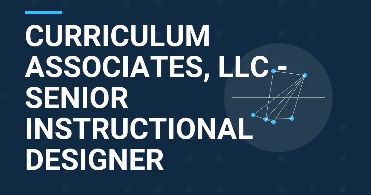 Curriculum Associates, LLC - Senior Instructional Designer