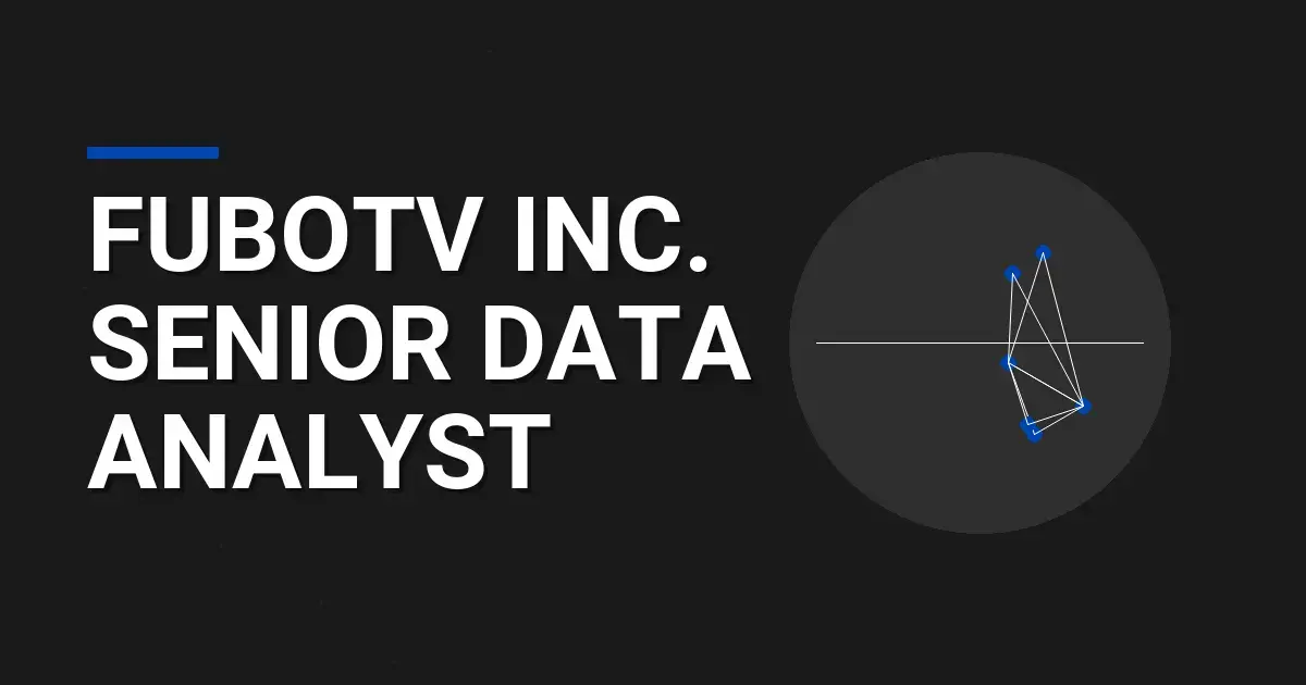 fuboTV Inc. Senior Data Analyst