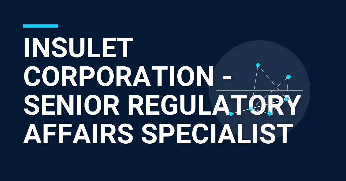 Insulet Corporation - Senior Regulatory Affairs Specialist