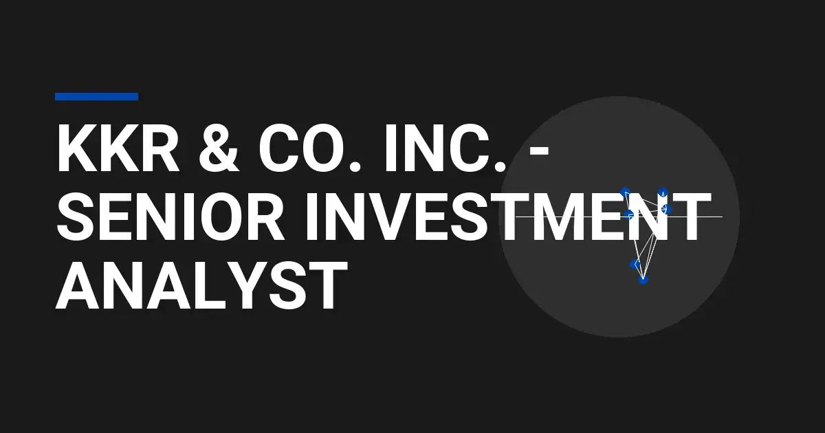 KKR & Co. Inc. - Senior Investment Analyst