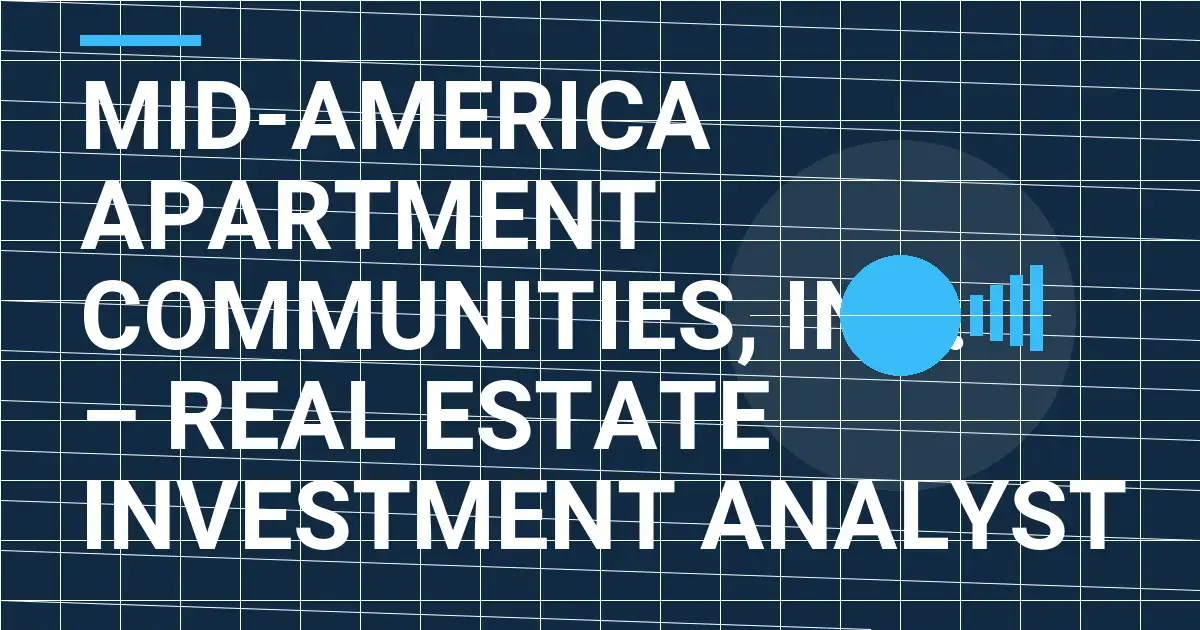 Mid-America Apartment Communities, Inc. – Real Estate Investment Analyst