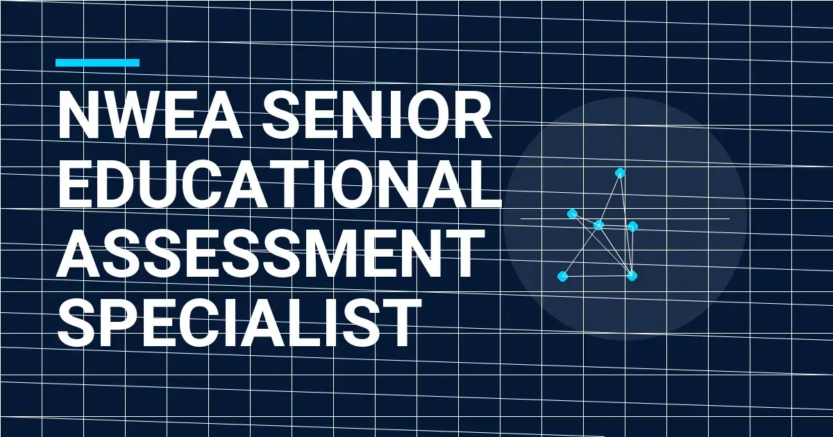 NWEA Senior Educational Assessment Specialist