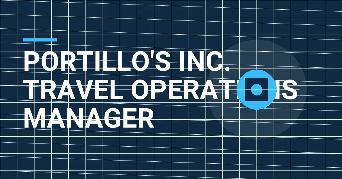Portillo's Inc. Travel Operations Manager