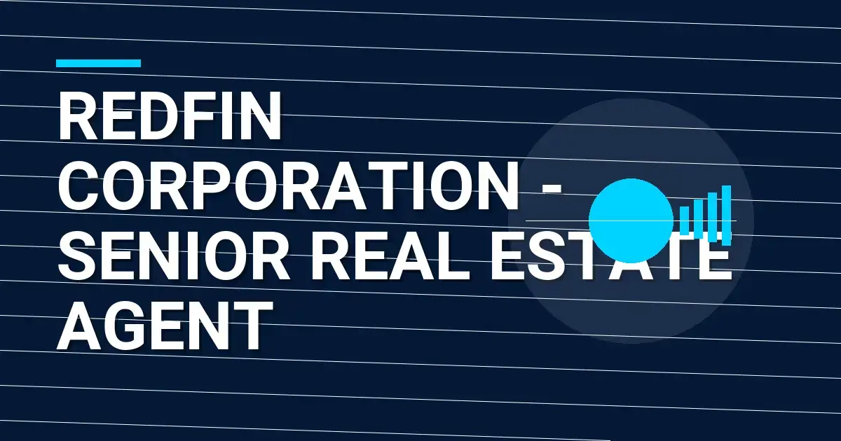 Redfin Corporation - Senior Real Estate Agent