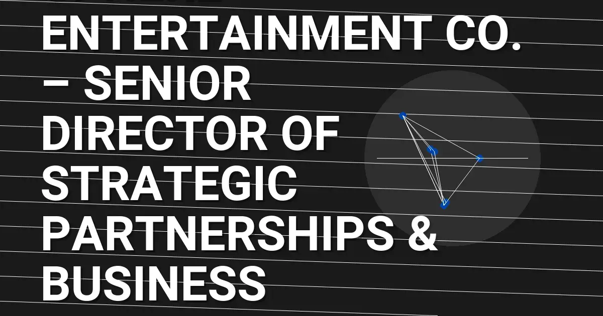 Sphere Entertainment Co. – Senior Director of Strategic Partnerships & Business Development