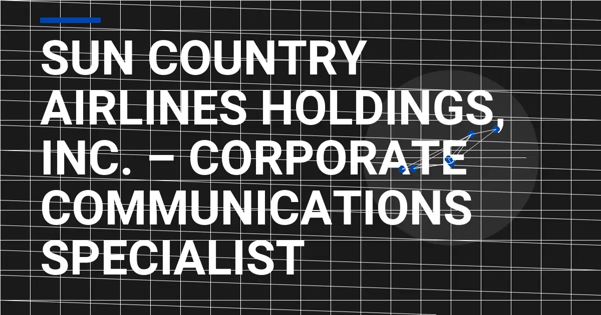 Sun Country Airlines Holdings, Inc. – Corporate Communications Specialist