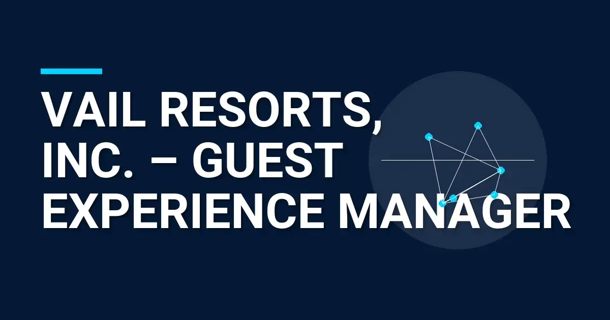 Vail Resorts, Inc. – Guest Experience Manager